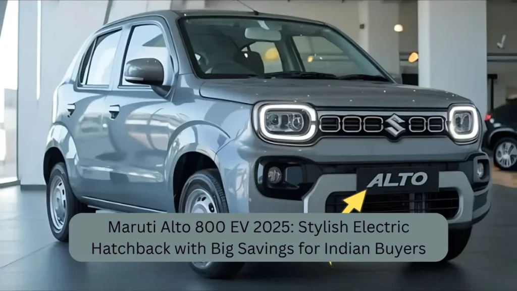 Maruti Alto 800 EV 2025 Stylish Electric Hatchback with Big Savings for Indian Buyers