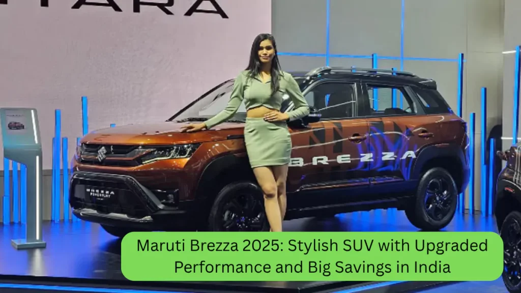 Maruti Brezza 2025 Stylish SUV with Upgraded Performance and Big Savings in India