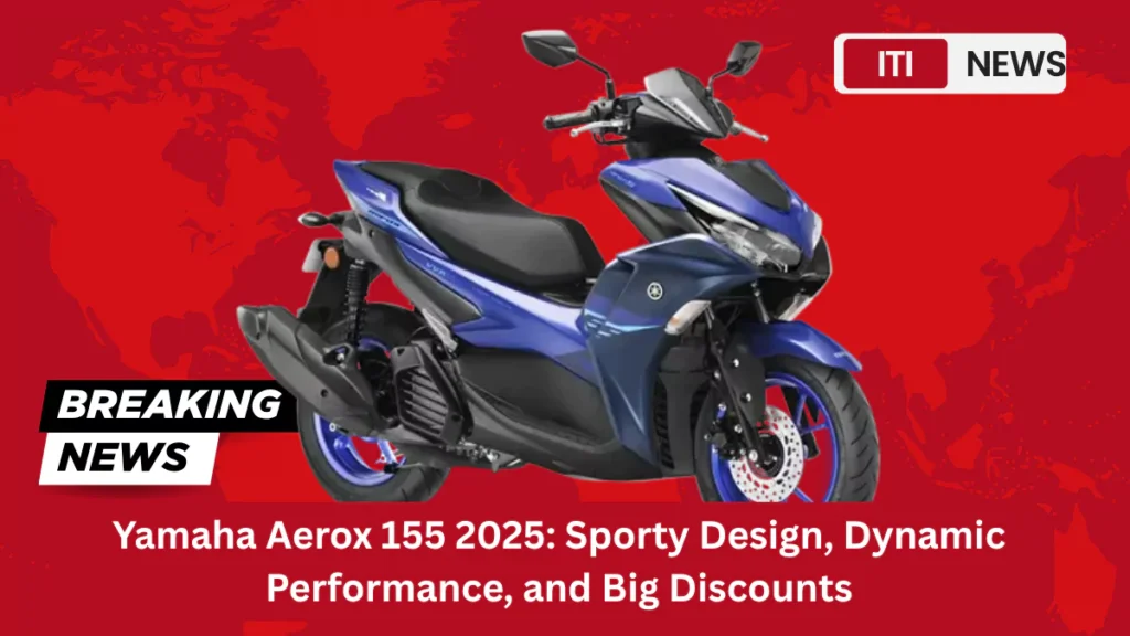 Yamaha Aerox 155 2025 Sporty Design, Dynamic Performance, and Big Discounts